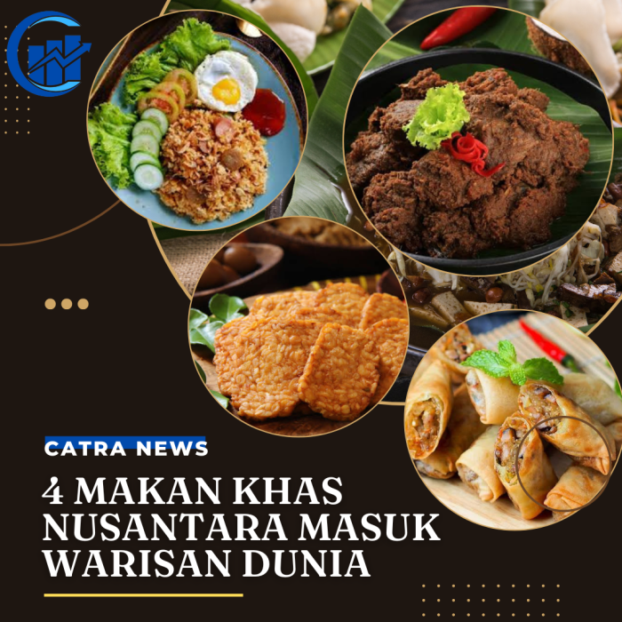 4 Makanan Khas Nusantara Masuk Warisan Dunia